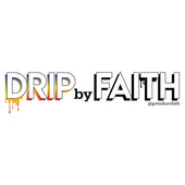 Drip by Faith